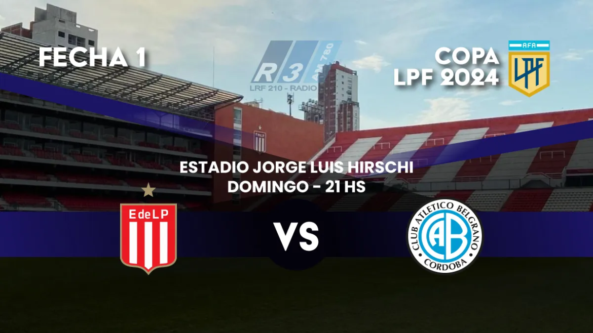 Estudiantes recibe a Belgrano por la primera fecha de la Copa LPF