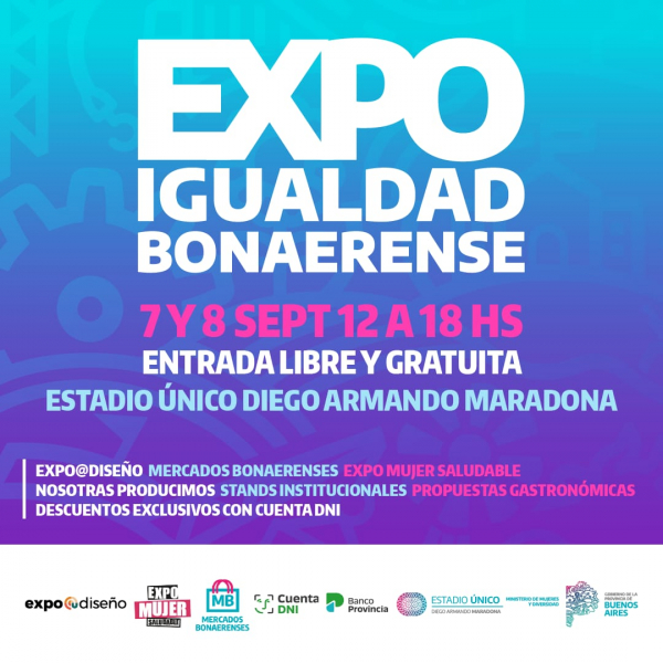 La Plata: Hoy se desarrollará la Expo Igualdad Bonaerense en el Estadio Único Diego Armando Maradona entrada libre y gratuita